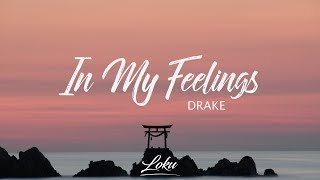 Drake  In My Feelings Lyrics [upl. by Portwin895]