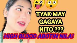 TIYAK MAY GAGAYA NITO  HIGHBLOOD ABOTIN NILA [upl. by Nivloc]