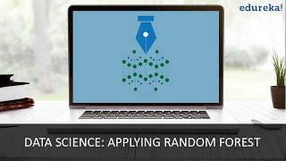 Data Science Applying Random Forest  Random Forest Tutorial  Data Science Tutorial  Edureka [upl. by Enyawed]