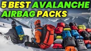 6 Best Avalanche Airbag Packs of 2024 MustHave Avalanche Airbags [upl. by Ariamo]