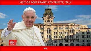 Visit to Trieste Pope Francis July 7 2024ASL [upl. by Steck287]