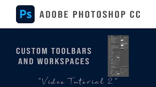 Learn Adobe Photoshop 2024 in Steps CUSTOM TOOLBARS AND WORKSPACES [upl. by Saticilef]