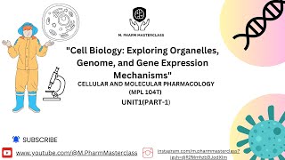 quotCell Biology Exploring Organelles Genome and Gene Expression MechanismsquotCMP UNIT1PART1 [upl. by Denby]