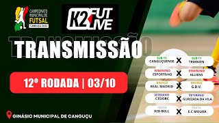 12ª RODADA  CAMP MUNICIPAL DE FUTSAL DE CANGUÇU 03102024  K2 FUTLIVE [upl. by Emanuele]