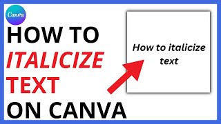 How to Italicize Text on Canva QUICK GUIDE [upl. by Nelehyram583]