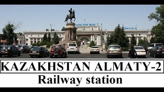 KazakhstanAlmaty2 Railway Station Part 15 [upl. by Iny]