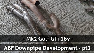 Mk2 Golf GTi 16v  ABF Downpipe Development  pt2 [upl. by Hedgcock552]