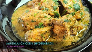 MUGHLAI CHICKEN HYDERABADI COOK WITH FAIZA [upl. by Nythsa]