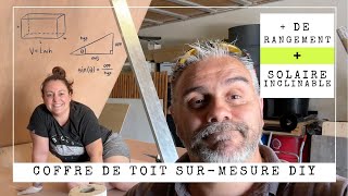 Coffre de toit et Panneaux solaires inclinés DIY 🛠️   de rangement et dautonomie électrique [upl. by Devland]