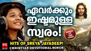 Singer Of The Week  Sreya Jayadeep  Christian Superhit Songs  Joji Johns  Christian Songs [upl. by Odlanyar]