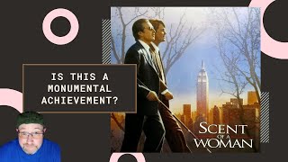 IS Scent of a Woman a MONUMENTAL Achievement in Classic Cinema [upl. by Ellita424]