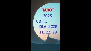 TAROT  ROK NUMEROLOGICZNY 2025  LICZBY MISTRZOWSKIE  11  22 33 CD [upl. by Jonathan]