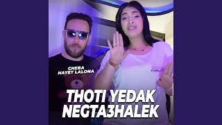 Thoti Yedak Negta3halek [upl. by Fredrika]