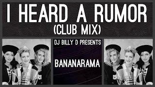 Bananarama  I Heard a Rumor Club Mix [upl. by Chemar]