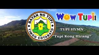 Tupi Kong Hirang with Lyrics TUPI HYMN Full HD [upl. by Lali]