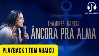 1 Tom Abaixo  Âncora pra Alma Playback Legendado  Thamires Garcia [upl. by Einot]