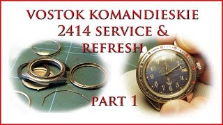 Vostok 2414 Komandirskie Service Part 1 Tired Old Watch Refresh [upl. by Kilah]