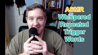 ASMR  Whispered Repeating Trigger Words [upl. by Nela]