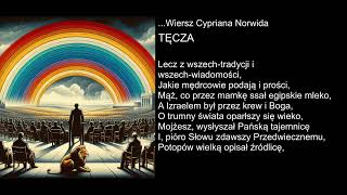 Wiersz Cypriana Norwida  TĘCZA [upl. by Leumhs]