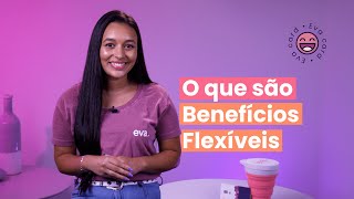 O que são benefícios flexíveis [upl. by Eddra]