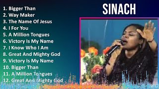 Sinach 2024 MIX Greatest Hits  Bigger Than Way Maker The Name Of Jesus I For You [upl. by Nassah]