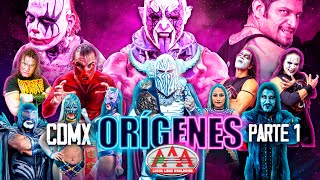 CIUDAD DE MÉXICO Parte 1  ORÍGENES  Lucha Libre AAA [upl. by Ybok]