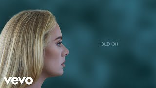 Adele  Hold On Official Lyric Video [upl. by Sillad]