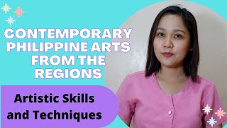 ARTISTIC SKILLS AND TECHNIQUES  CONTEMPORARY PHILIPPINE ARTS FROM THE REGIONS GRADE 12 [upl. by Eniamrehc]