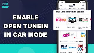 How To Enable And Turn On Open Tunein In Car Mode On TuneIn Radio App [upl. by Gronseth649]