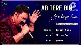 Ab Tere Bin Jee Lange Hum  Evergreen Song  Kumar Sanu  Aashiqui [upl. by Hulbig]