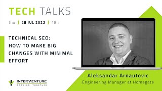 InterVenture Webinar 20  Technical SEO How to make big changes with minimal effort A Arnautovic [upl. by Onaivatco]