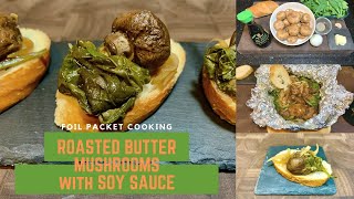 Foil packet cooking recipes  Roasted Butter Mushrooms with Soy Sauce  Appetizer with oven or grill [upl. by Tami109]