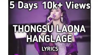 Thongsu Laona Hanglage  Preeti Yumnam  Lyrics [upl. by Studnia]