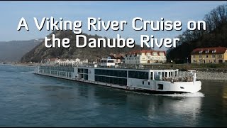 A Viking River Cruise on the Danube River through Europe [upl. by Barron]