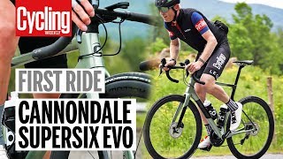 Cannondale SuperSix Evo  First Ride  Cycling Weekly [upl. by Atews]