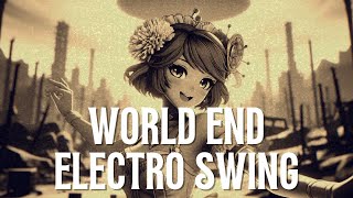 Dance while the nukes are falling  Electro Swing [upl. by Sherlock206]