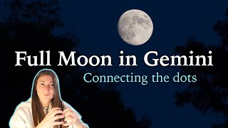 Full Moon in Gemini  Connecting the Dots  November 27th 2023  Moon Omens [upl. by Einahpet]