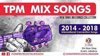 TPM Songs  TPM Tamil Songs  2014  2018 Mix Songs  Jukebox  The Pentecostal Mission Songs  ZPM [upl. by Kaufmann400]