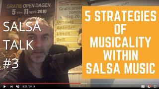 Salsa Talk 3  5 Strategies of Musicality [upl. by Notfol]