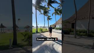 🏝️Cancun Mexico 🇲🇽 shorts cancun clubmed travel vlog vacation mexico shortsvideo viral [upl. by Oinotnas88]