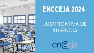 ENCCEJA 2024  JUSTIFICATIVA DE AUSÊNCIA DO ENCCEJA 2023  QUEM PRECISA E COMO FAZER [upl. by Livingstone531]