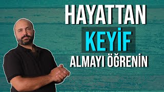 HAYATTAN ZEVK ALMAK  YAÅAM Ä°STEÄÄ°NÄ° ARTIRMAK  KÄ°ÅÄ°SEL GELÄ°ÅÄ°M VÄ°DEOLARI [upl. by Mara]