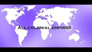 All colonial Empires [upl. by Whitman240]