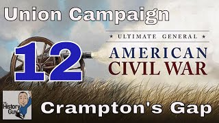 CRAMPTONS GAP MARYLAND CAMPAIGN  Ultimate General Civil War  Union Campaign  12 [upl. by Isman997]