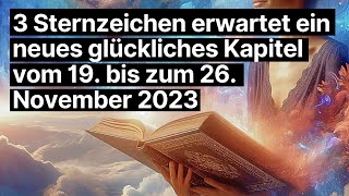 ✨ Astrologische Vorhersagen Glückswoche für 3 Sternzeichen  Vom 1926 November 2023 ✨ horoskop [upl. by Nelag848]