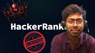 HackerRank Controversy Explained  HackerRank  Software Engineer  DSA  Engineering  BTech [upl. by Pietrek]