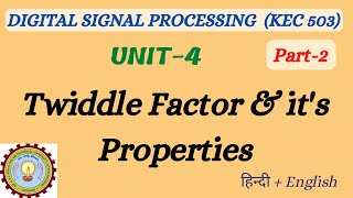 Unit4 no02 Twiddle factor and its properties [upl. by Richy]