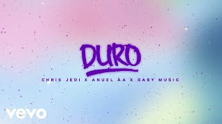 Chris Jedi Anuel AA Gaby Music  DURO Lyric Video [upl. by Raymonds]