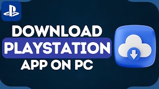 How to Download PlayStation App on PC 2024 [upl. by Iror]