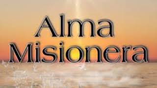 Alma misionera [upl. by Odlo537]